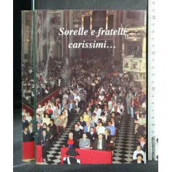 SORELLE E FRATELLI CARISSIMI... XL DI SACERDOZIO DI MONSIGNOR