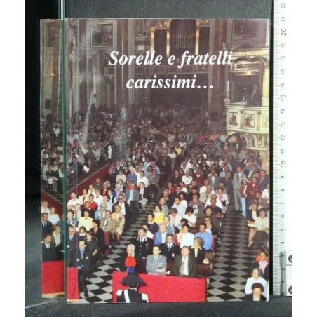 SORELLE E FRATELLI CARISSIMI... XL DI SACERDOZIO DI MONSIGNOR