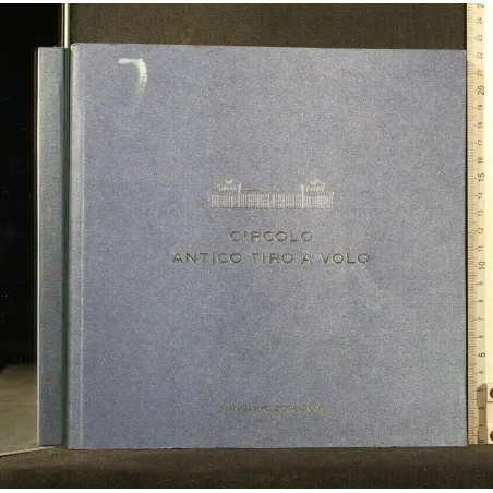 CIRCOLO ANTICO TIRO A VOLO ANNUARIO 2008/2009