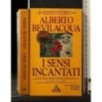 I SENSI INCANTATI