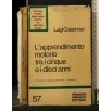 L'APPRENDIMENTO MOTORIO TRA I CINQUE E I DIECI ANNI. LUIGI