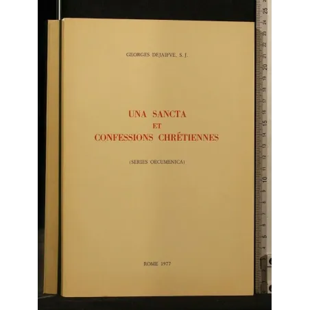 UNA SANCTA ET CONFESSIONS CHRETIENNES. DEJAIFVE.