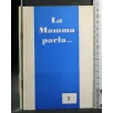 LA MAMMA PARLA... 5°