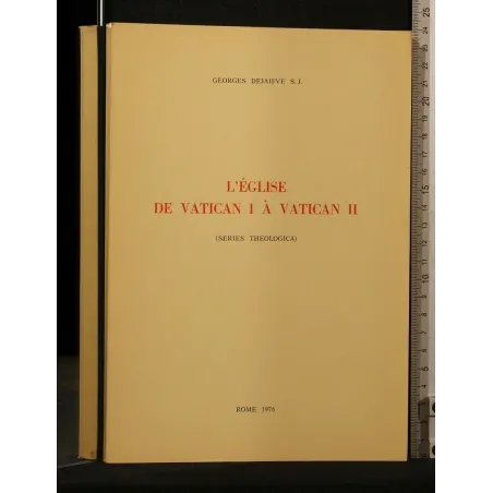 L'EGLISE DE VATICAN I A VATICAN II