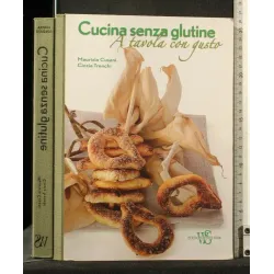 CUCINA SENZA GLUTINE A TAVOLA CON GUSTO