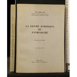 LA FIGURE JURIDIQUE DU PATRIARCHE