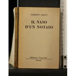 IL NASO D'UN NOTAIO. EDMOND ABOUT. RIZZOLI.