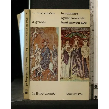 LA PEINTURE BYZANTINE ET DU HAUT MOYEN AGE. CHATZIDAKIS, GRABAR.