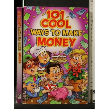 101 COOL WAYS TO MAKE MONEY