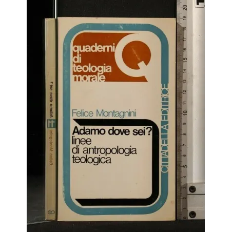 ADAMO DOVE SEI? LINEE DI ANTROPOLOGIA TEOLOGICA