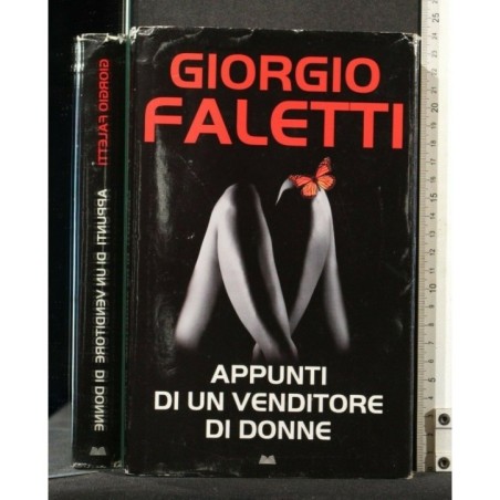 APPUNTI DI UN VENDITORE DI DONNE. GIORGIO FALETTI.