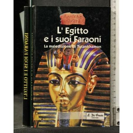 L'EGITTO E I SUOI FARAONI LA MALEDIZIONE DI TUTANKHAMON