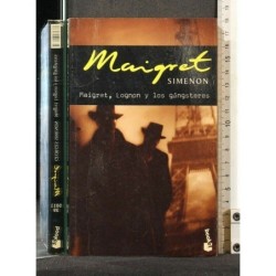MAIGRET, LOGNON Y LOS GANGSTERES
