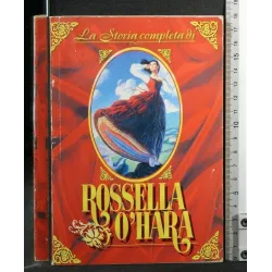 LA STORIA COMPLETA DI ROSSELLA O'HARA