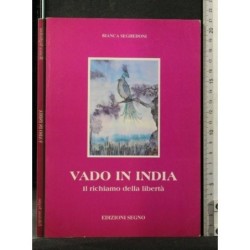 VADO IN INDIA IL RICHIAMO DELLA LIBERTA'