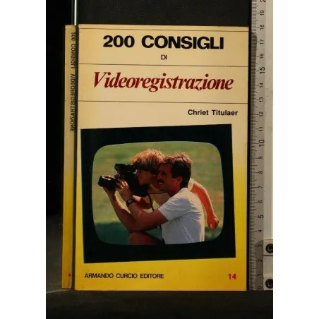 200 CONSIGLI DI VIDEOREGISTRAZIONE