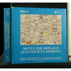 MUTUI PER IMPIANTI ALLE SOCIETA' SPORTIVE. AA.VV. Progetto grafico sud._x000D_