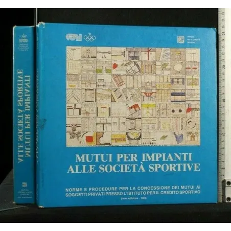 MUTUI PER IMPIANTI ALLE SOCIETA' SPORTIVE. AA.VV. Progetto grafico sud._x000D_