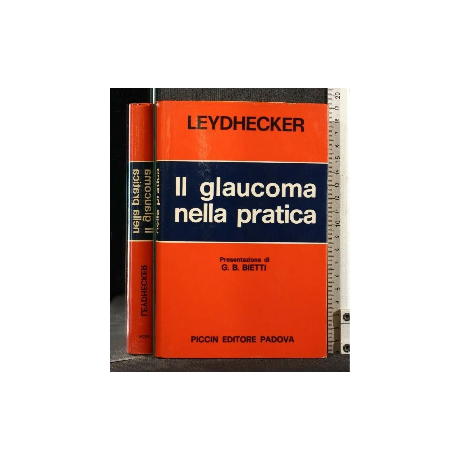 IL GLAUCOMA NELLA PRATICA. LEYDHECKER. PICCIN.