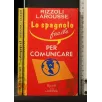 LO SPAGNOLO FACILE PER COMUNICARE