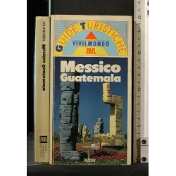 GUIDE TURISTICHE MESSICO GUATEMALA