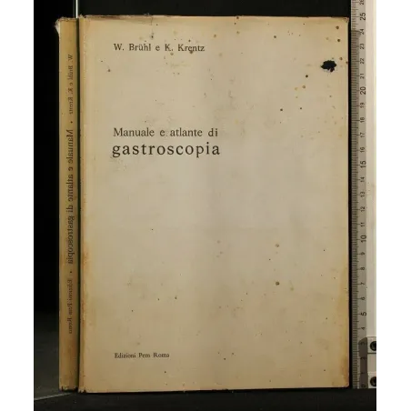 MANUALE E ATLANTE DI GASTROSCOPIA