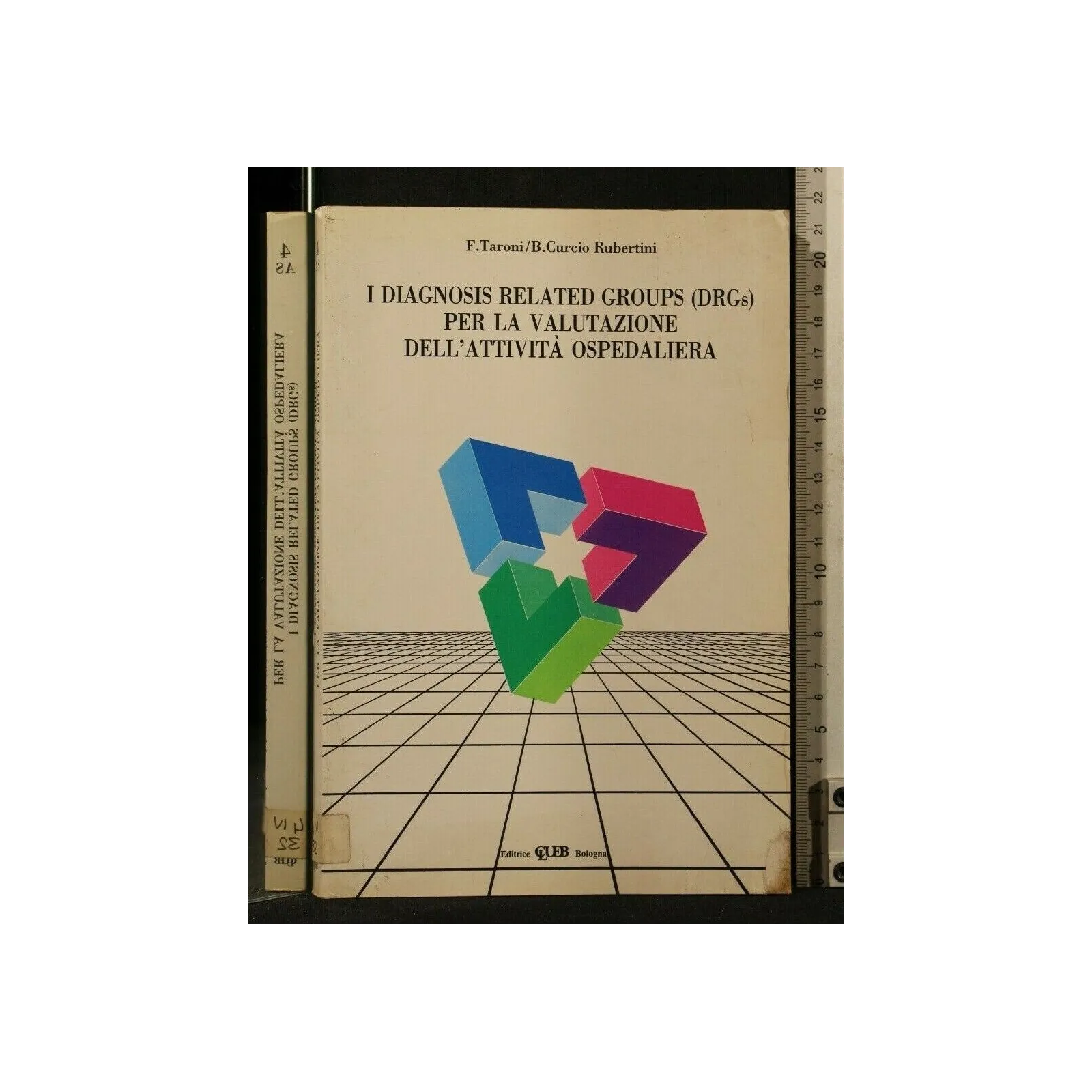 I DIAGNOSIS RELATED GROUP PER LA VALUTAZIONE DELL'ATTIVITA'