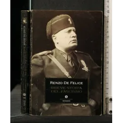 BREVE STORIA DEL FASCISMO