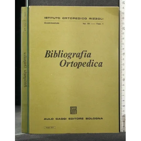 BIBLIOGRAFIA ORTOPEDICA VOL VII FASC 1 MAGGIO 1973