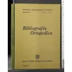 BIBLIOGRAFIA ORTOPEDICA VOL VII FASC 3 GENNAIO 1974
