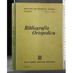 BIBLIOGRAFIA ORTOPEDICA VOL VI FASC 1 MAGGIO 1972