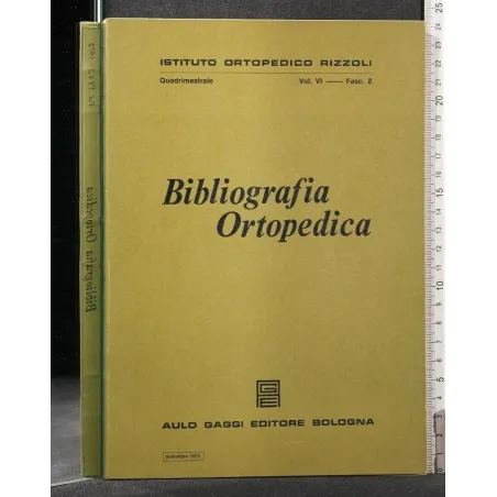 BIBLIOGRAFIA ORTOPEDICA VOL VI FASC 2 SETTEMBRE 1972
