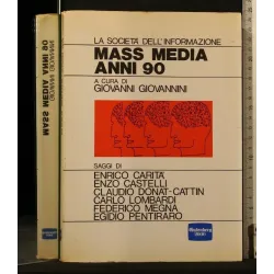 MASS MEDIA ANNI 90 LA SOCIETÀ DELL'INFORMAZIONE
