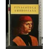 PINACOTECA AMBROSIANA AN ILLUSTRATED GUIDE-BOOK