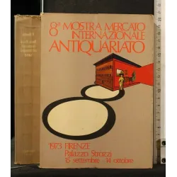 8° MOSTRA MERCATO INTERNAZIONALE ANTIQUARIATO 1973