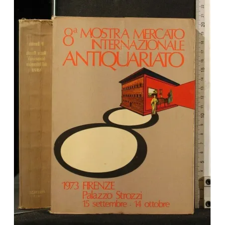 8° MOSTRA MERCATO INTERNAZIONALE ANTIQUARIATO 1973