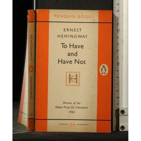 TO HAVE AND TO HAVE NOT