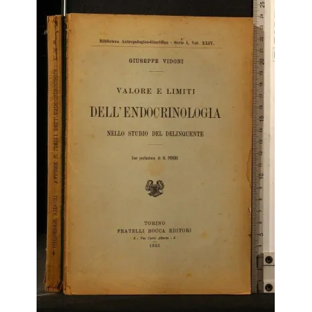 VALORE E LIMITI DELL'ENDOCRINOLOGIA NELLO STUDIO DEL DELINQUENTE