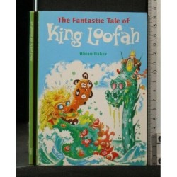 THE FANTASTIC TALE OF KING LOOFAH
