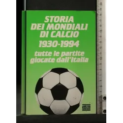 STORIA DEI MONDIALI DI CALCIO 1930-1994