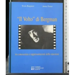 IL VOLTO" DI BERGMAN TRA CONOSCENZA E RAPPRESENTAZIONI DELLE