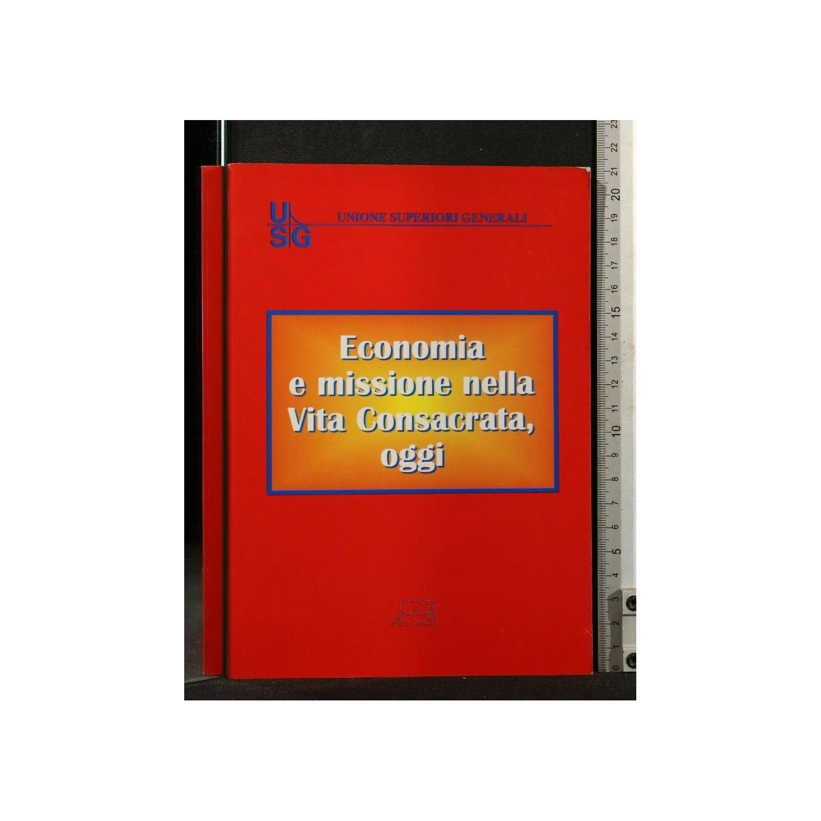 ECONOMIA E MISSIONE NELLA VITA CONSACRATA, OGGI