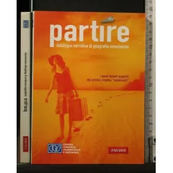 PARTIRE ANTOLOGIA DI GEOGRAFIA EMOZIONALE