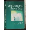 ANTHROPOLOGICAL THEORY TODAY
