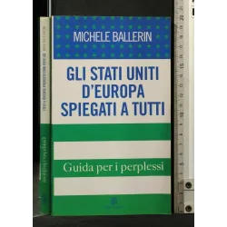 GLI STATI UNITI D'EUROPA SPIEGATI A TUTTI