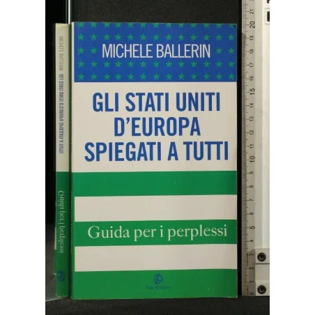 GLI STATI UNITI D'EUROPA SPIEGATI A TUTTI