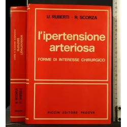 L'IPERTENSIONE ARTERIOSA FORME DI INTERESSE CHIRURGICO AUTORI: