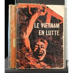LE VIETNAM EN LUTTE