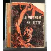 LE VIETNAM EN LUTTE