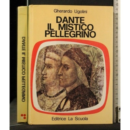 DANTE IL MISTICO PELLEGRINO